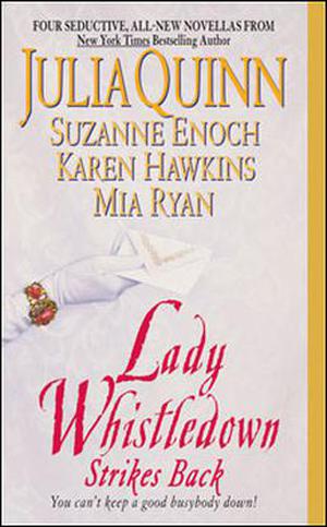 Lady Whistledown Strikes Back by Julia Quinn, Karen Hawkins, Suzanne Enoch, Mia Ryan