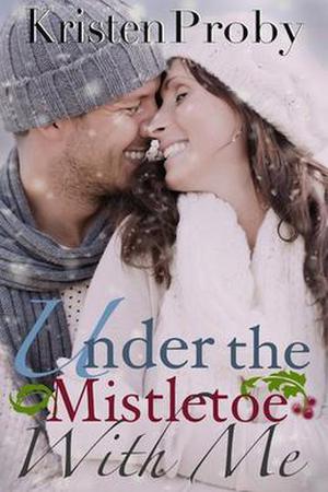 Under the Mistletoe with Me (With Me in Seattle #1.5)