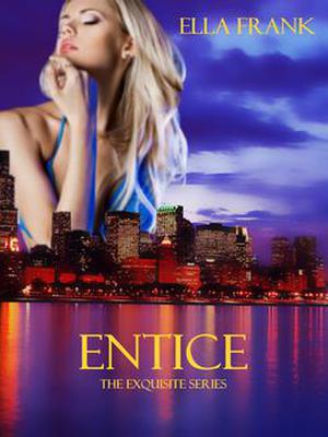 Entice (Exquisite #2)