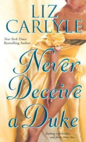 Never Deceive a Duke by Liz Carlyle