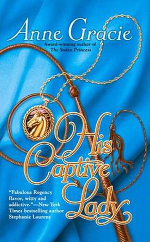 His Captive Lady by Anne Gracie