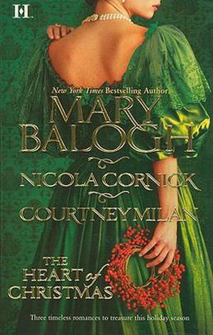The Heart of Christmas by Mary Balogh, Nicola Cornick, Courtney Milan