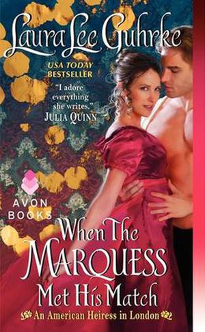 When the Marquess Met His Match by Laura Lee Guhrke, Susan Ericksen