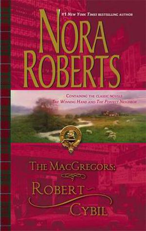 The MacGregors: Robert & Cybil by Nora Roberts