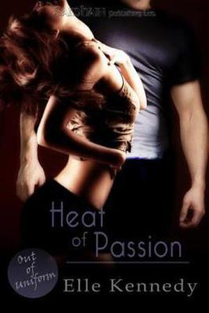 Heat of Passion (Out of Uniform #2)