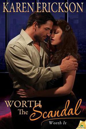 Worth the Scandal (Worth It #1)