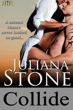 Collide by Juliana Stone