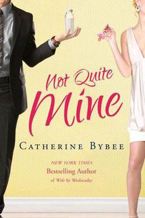 Not Quite Mine (Not Quite #2)