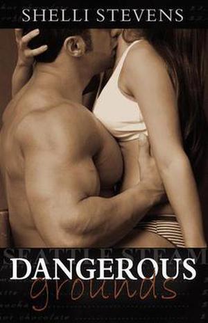 Dangerous Grounds (Seattle Steam #1)