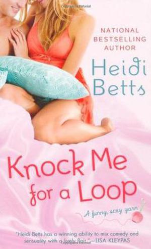Knock Me for a Loop (Chicks with Sticks #3)