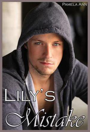 Lily's Mistake by Pamela Ann