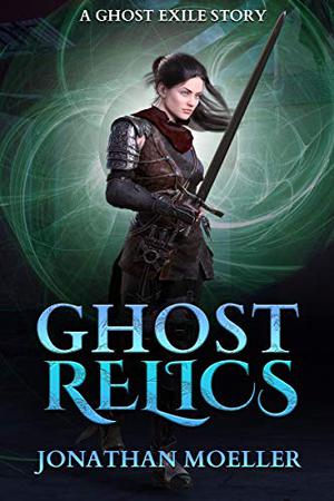 Ghost Relics (Ghost Exile #2.6)