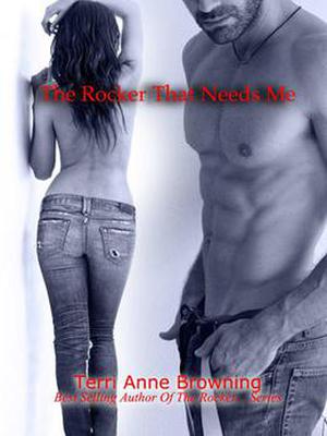 The Rocker That Needs Me (The Rocker #3)