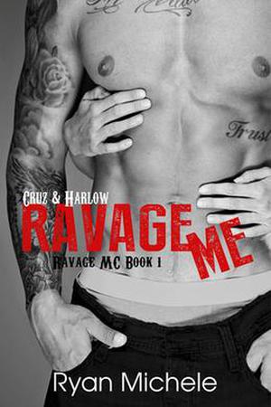 Ravage Me (Ravage MC #1)