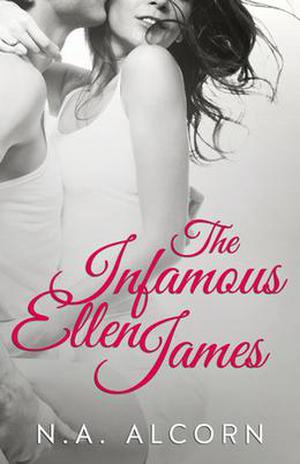 The Infamous Ellen James (Infamous #1)
