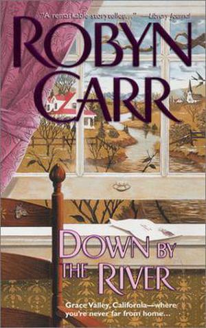 Down by the River by Robyn Carr