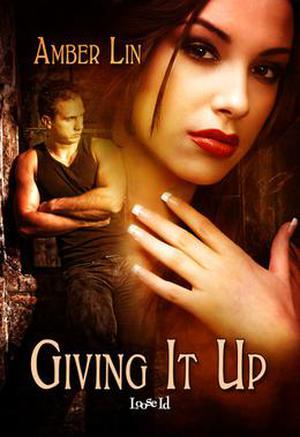 Giving It Up by Amber Lin