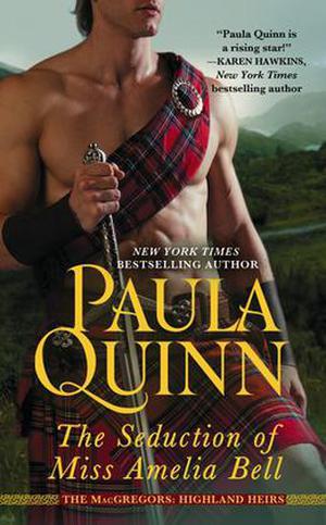 The Seduction of Miss Amelia Bell by Paula Quinn