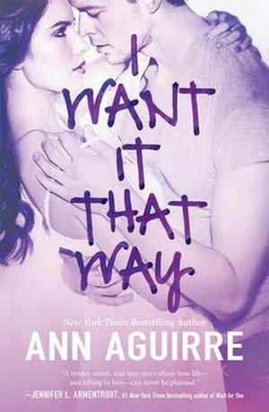 I Want It That Way (2B Trilogy #1)