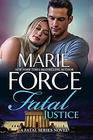 Fatal Justice by Marie Force