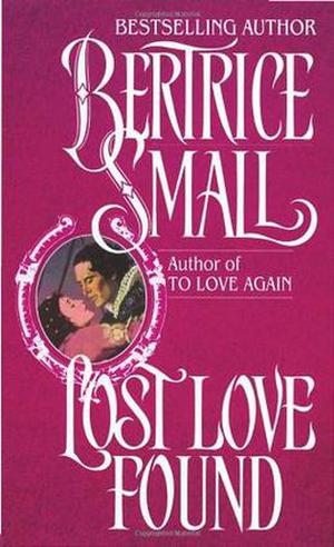 Lost Love Found by Bertrice Small
