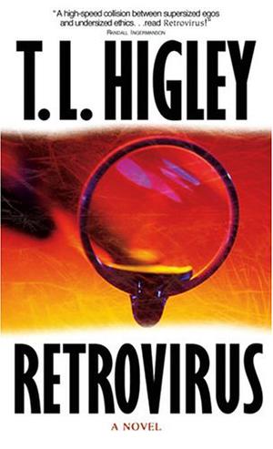 Retrovirus by T.L. Higley, Tracy L. Higley