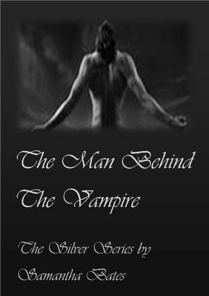 The Man Behind the Vampire (Silver Series #4)