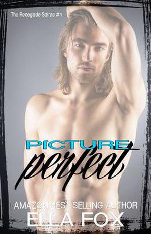 Picture Perfect (Renegade Saints #1)