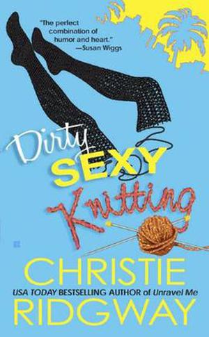 Dirty Sexy Knitting (Malibu and Ewe #3)