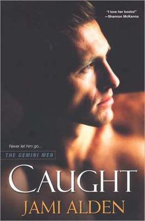 Caught (Gemini Men #1)