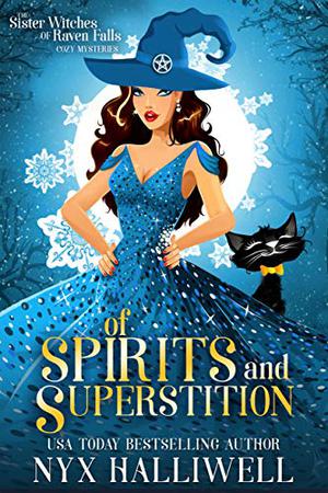 Of Spirits and Superstition by Nyx Halliwell