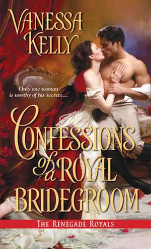 Confessions of a Royal Bridegroom (The Renegade Royals #2)