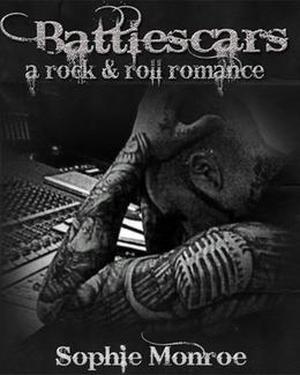 Battlescars: A Rock & Roll Romance (Battlescars #1)