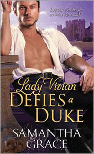 Lady Vivian Defies a Duke by Samantha Grace