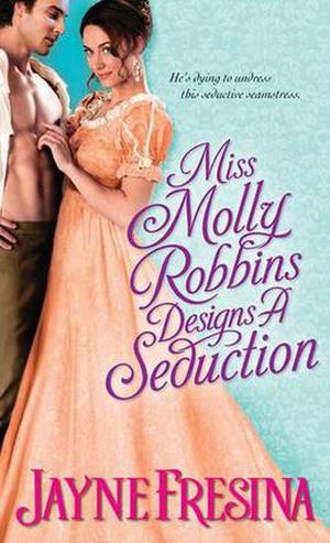 Miss Molly Robbins Designs a Seduction (Sydney Dovedale #4)