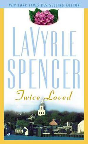 Twice Loved by LaVyrle Spencer