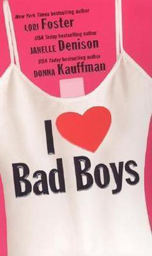 I Love Bad Boys (Brava Girlfriends #2)
