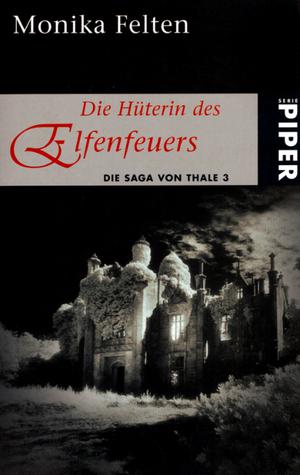 Die Hüterin des Elfenfeuers (Die Saga von Thale #3)
