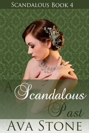 A Scandalous Past (Scandalous #4)