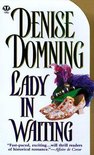 Lady in Waiting by Denise Domning