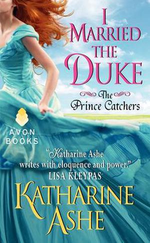 I Married the Duke by Katharine Ashe