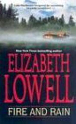 Fire and Rain by Elizabeth Lowell