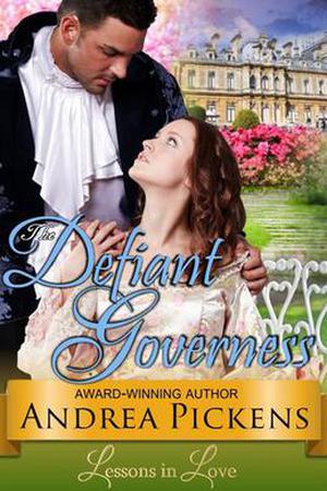 The Defiant Governess (Lessons in Love #1)