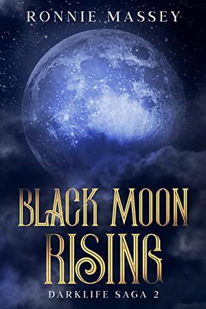 Black Moon Rising by Ronnie Massey