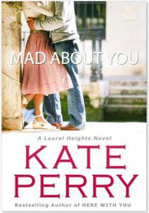 Mad About You (Laurel Heights #9)