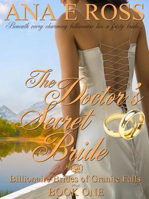 The Doctor's Secret Bride (Billionaire Brides of Granite Falls #1)