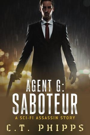 Saboteur by C.T. Phipps