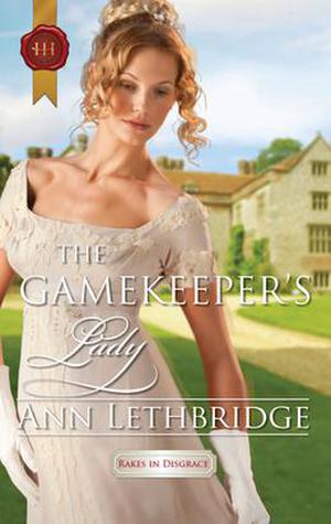 The Gamekeeper's Lady (Rakes in Disgrace #1)
