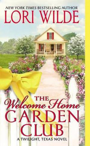 The Welcome Home Garden Club (Twilight, Texas #4)