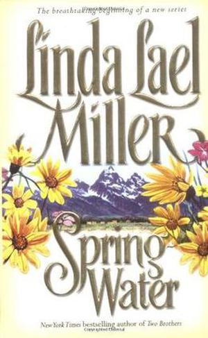 Springwater by Linda Lael Miller
